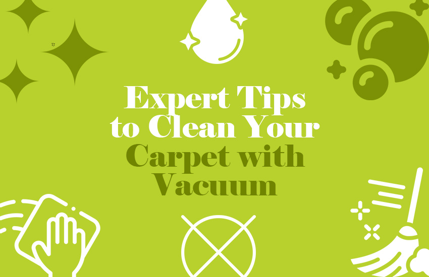 How to Clean Carpet with Vacuum