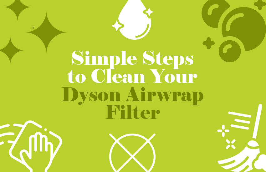 How to Clean Dyson Airwrap Filter