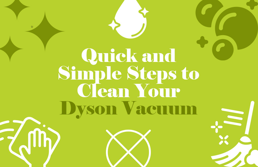 How to Clean Dyson Vacuum